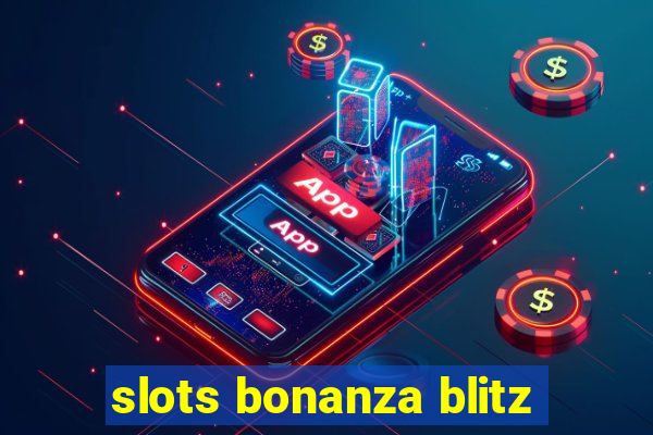 slots bonanza blitz