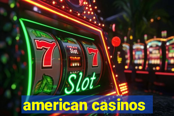 american casinos