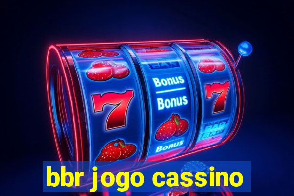 bbr jogo cassino