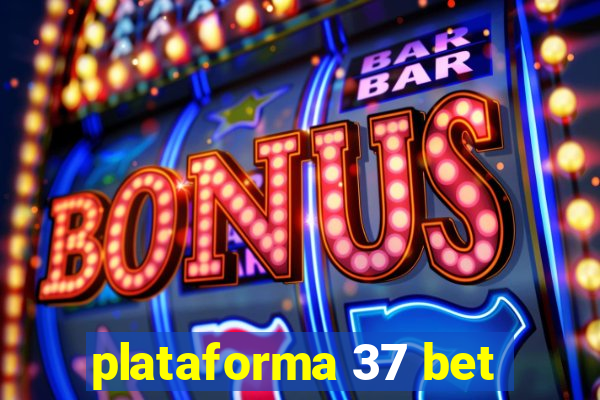 plataforma 37 bet