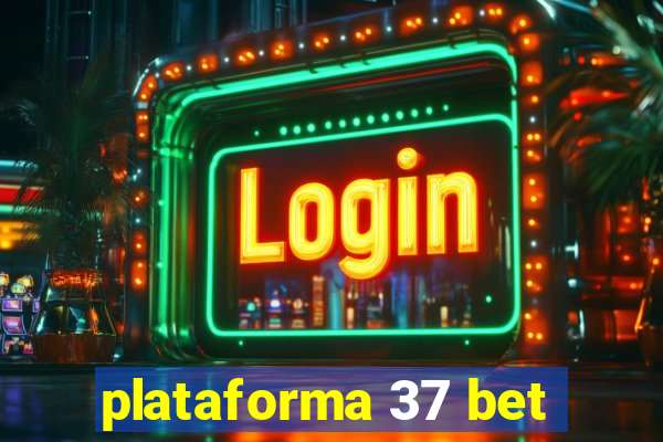 plataforma 37 bet