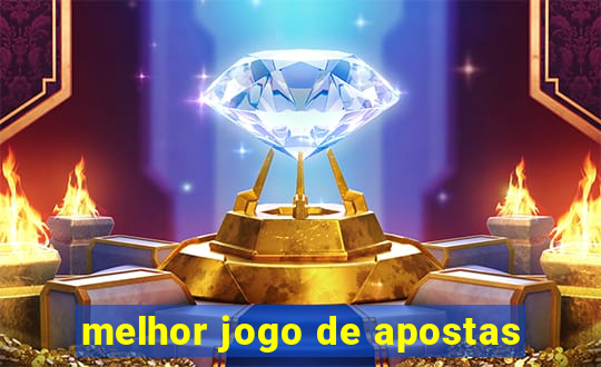 melhor jogo de apostas