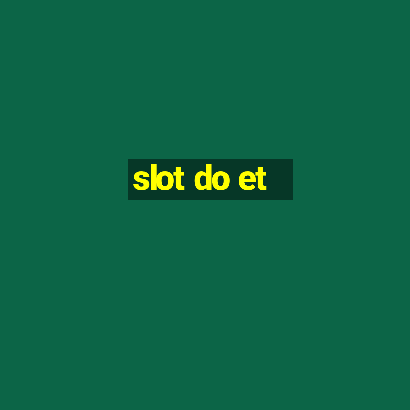 slot do et