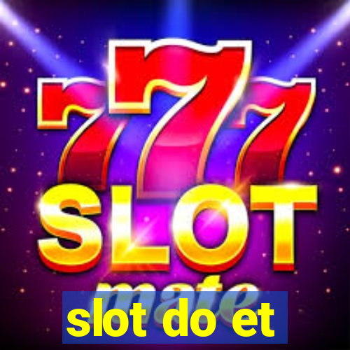 slot do et