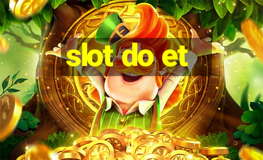 slot do et