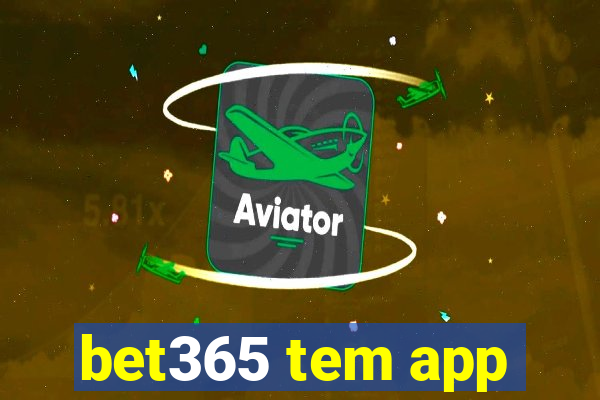 bet365 tem app