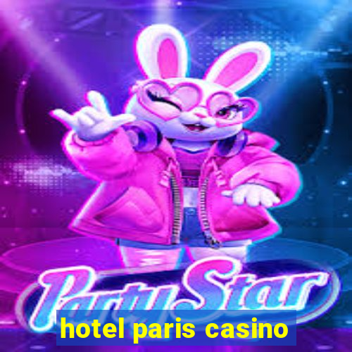 hotel paris casino