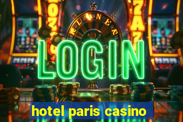 hotel paris casino