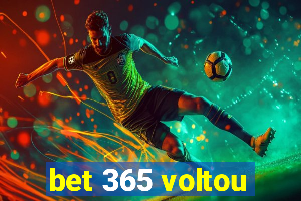 bet 365 voltou