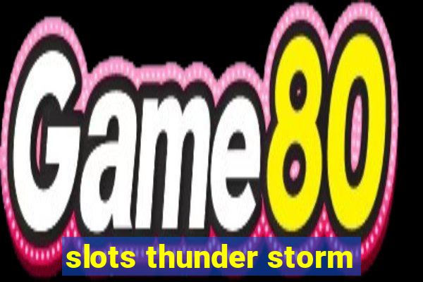 slots thunder storm