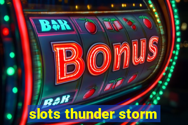 slots thunder storm