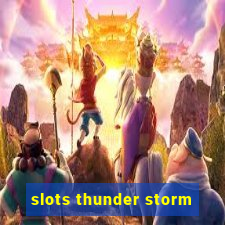 slots thunder storm