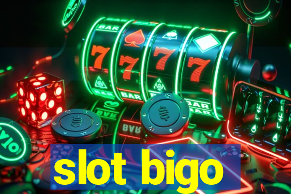 slot bigo