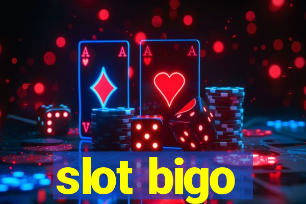 slot bigo