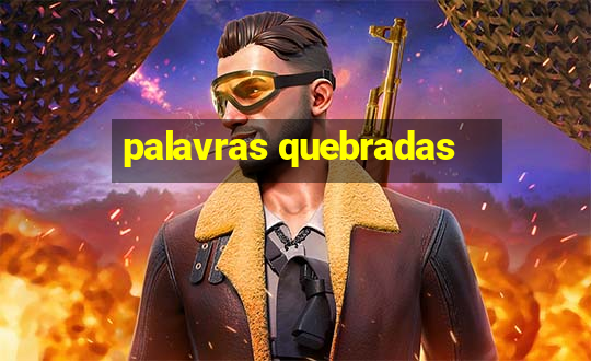 palavras quebradas