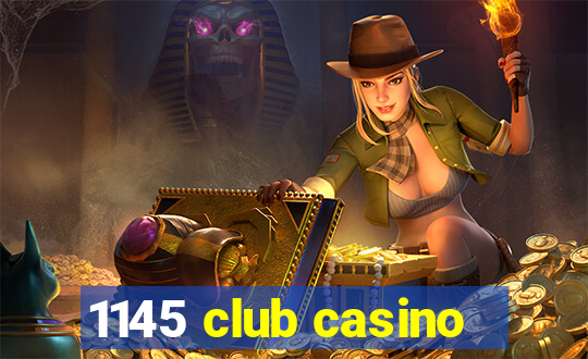 1145 club casino