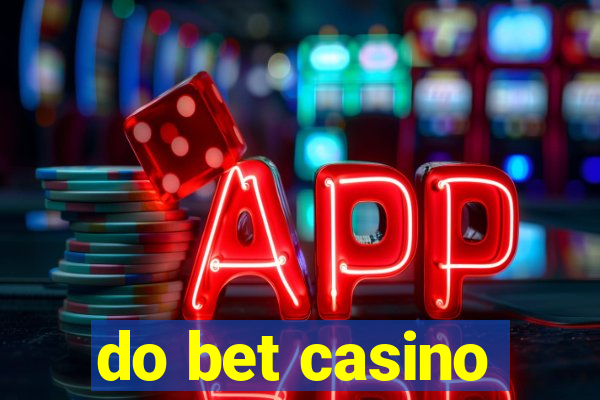 do bet casino