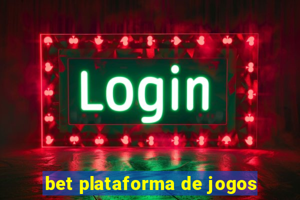 bet plataforma de jogos