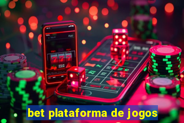 bet plataforma de jogos