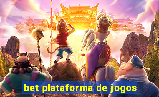 bet plataforma de jogos