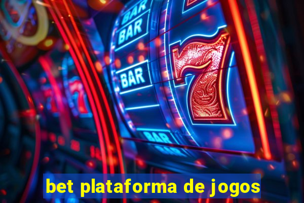 bet plataforma de jogos