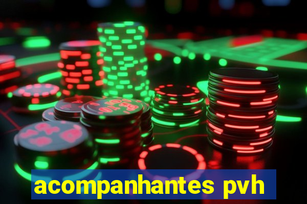 acompanhantes pvh