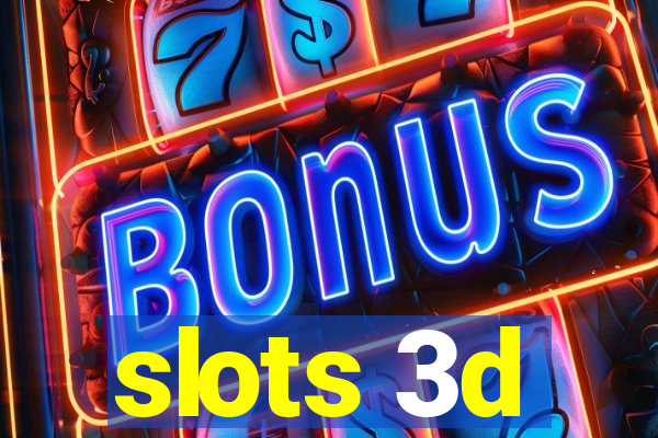 slots 3d