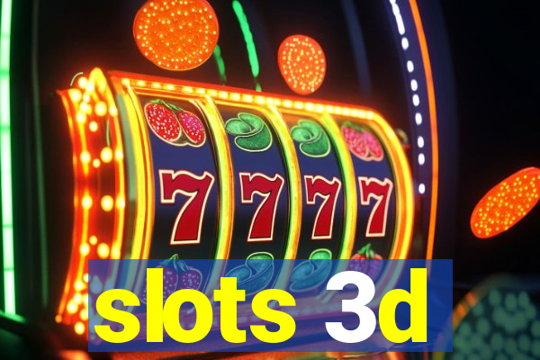 slots 3d