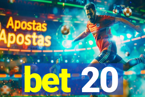 bet 20