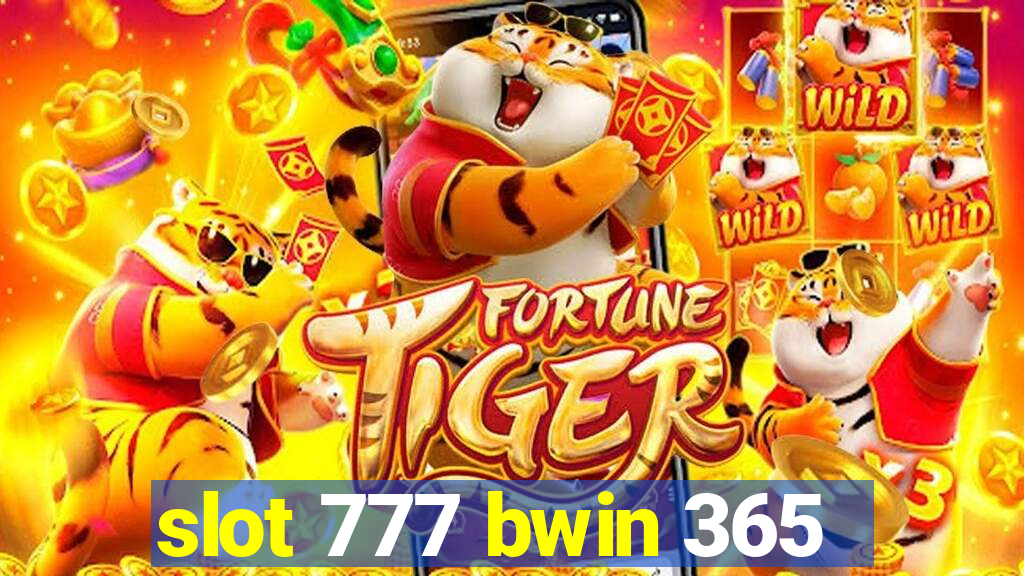 slot 777 bwin 365