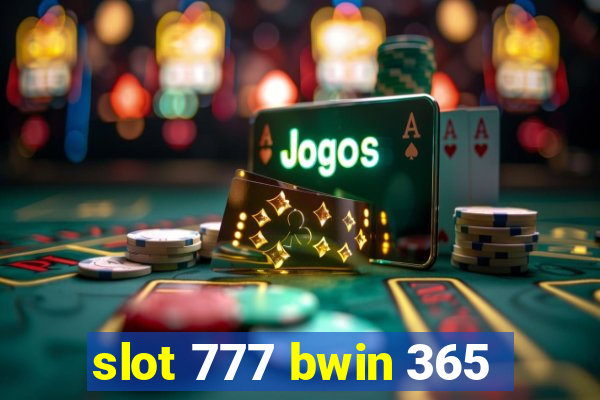 slot 777 bwin 365