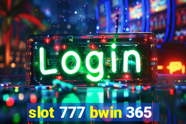 slot 777 bwin 365