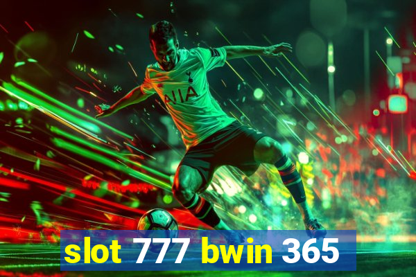 slot 777 bwin 365