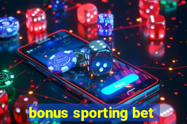 bonus sporting bet