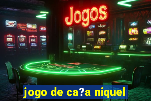 jogo de ca?a niquel