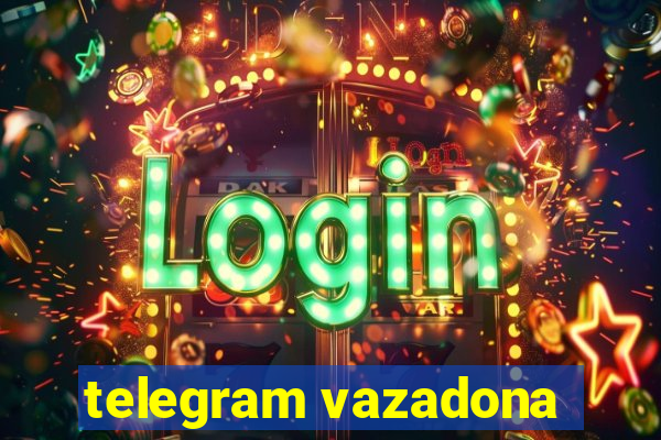 telegram vazadona