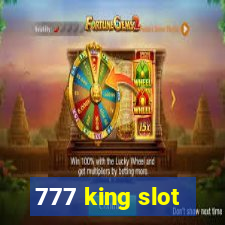 777 king slot