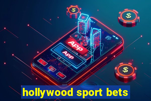 hollywood sport bets