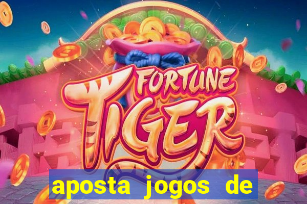 aposta jogos de futebol online