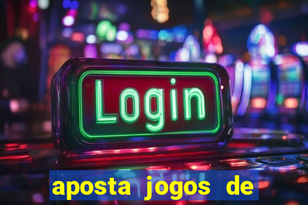 aposta jogos de futebol online