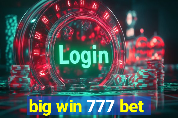 big win 777 bet