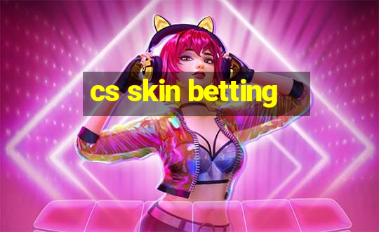 cs skin betting