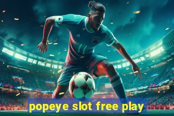 popeye slot free play