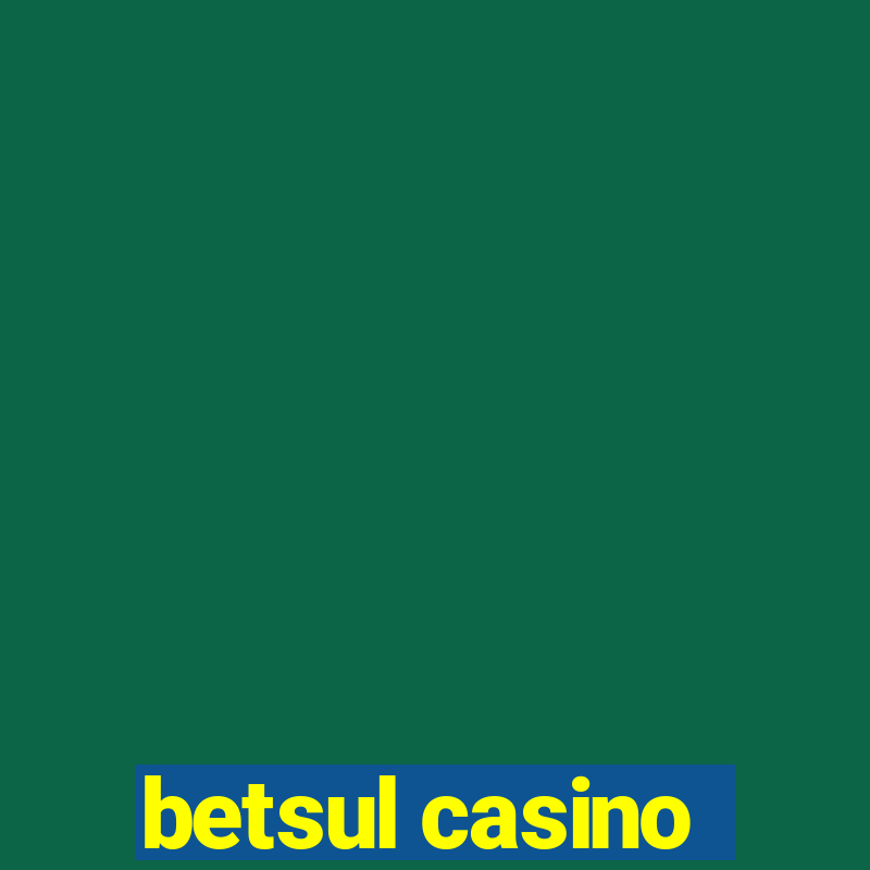 betsul casino