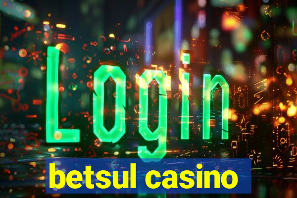 betsul casino