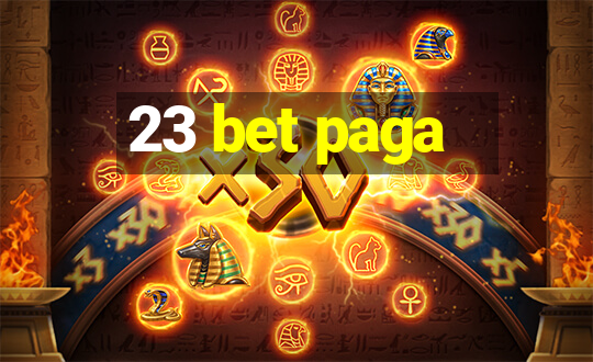 23 bet paga