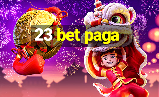 23 bet paga