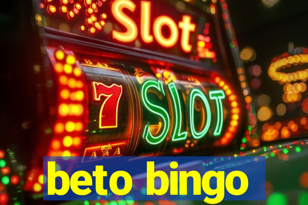 beto bingo