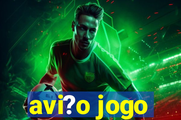 avi?o jogo