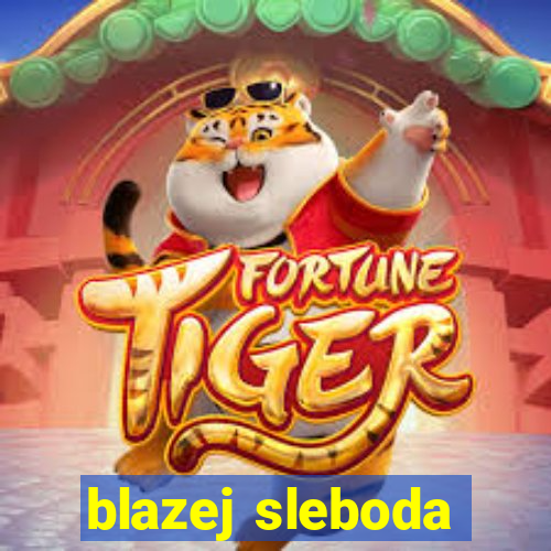 blazej sleboda